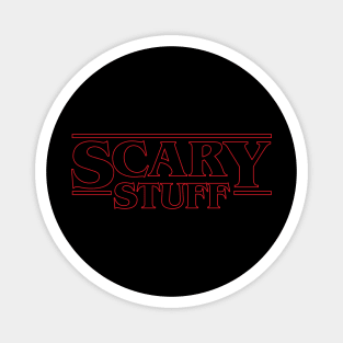 Scary Stuff Magnet